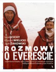ROZMOWY NA EVEREŚCIE. Autor: Żakowski Jacek, Cichy Leszek, Wielicki Krzysztof. Dadada.pl Okładka książki ROZMOWY NA EVEREŚCIE