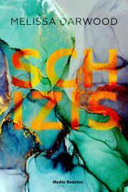 Schizis. Autor: Darwood Melissa. Dadada.pl Okładka książki Schizis