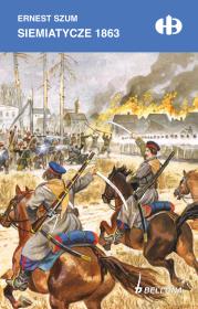 Siemiatycze 1863. Autor: ERNEST SZUM. Dadada.pl Okładka książki Siemiatycze 1863