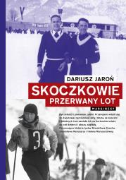 Skoczkowie. Autor: Dariusz Jaroń. Dadada.pl Okładka książki Skoczkowie