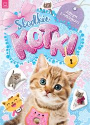 Okładka książki SŁODKIE KOTKI ALBUM Z NAKLEJKAMI