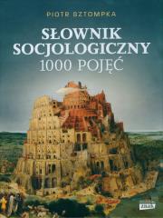 Słownik socjologiczny. Autor: Piotr Sztompka (red.). Dadada.pl Okładka książki Słownik socjologiczny