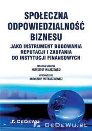 Społeczna odpowiedzialność biznesu.... Autor: Krzysztof Waliszewski (red.). Dadada.pl Okładka książki Społeczna odpowiedzialność biznesu...