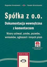 Okładka książki Spółka z o.o. Dokumentacja wewnętrzna z komentarzem. Wzory uchwał, umów, pozwów, wniosków, ogłoszeń