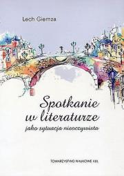 Spotkanie w literaturze jako sytuacja nieoczywista. Autor: Giemza Lech. Dadada.pl Okładka książki Spotkanie w literaturze jako sytuacja nieoczywista