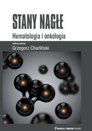 Okładka książki Stany Nagłe Hematologia i Onkologia