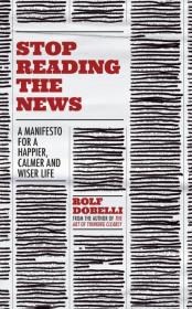 Stop Reading the News. Autor: Dobelli Rolf. Dadada.pl Okładka książki Stop Reading the News