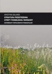 Struktura przestrzenna strefy podmiejskiej.... Autor: Krystyna Solarek. Dadada.pl Okładka książki Struktura przestrzenna strefy podmiejskiej...