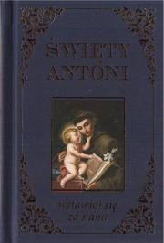 Okładka książki Święty Antoni. Wstawiaj się za nami
