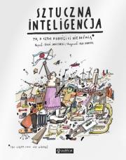 Okładka książki Sztuczna inteligencja To, o czym dorośli Ci nie mówią