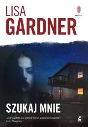 Szukaj mnie. Autor: Gardner Lisa. Dadada.pl Okładka książki Szukaj mnie