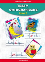 Testy ortograficzne. Klasa 1. Autor: Guzowska Beata, Kowalska Iwona. Dadada.pl Okładka książki Testy ortograficzne. Klasa 1