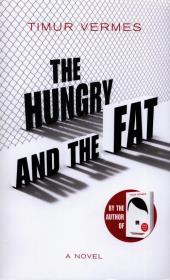 The Hungry and the Fat. Autor: Vermes Timur. Dadada.pl Okładka książki The Hungry and the Fat