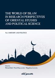 Okładka książki The World of Islam in Research Perspectives of Oriental Studies and Political Science Vol. 1