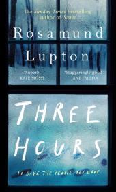 Three Hours. Autor: Lupton 	Rosamund. Dadada.pl Okładka książki Three Hours