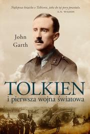 Okładka książki TOLKIEN I PIERWSZA WOJNA ŚWIATOWA U PROGU ŚRÓDZIEMIA