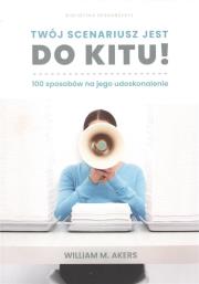 Okładka książki Twój scenariusz jest do kitu! / Myśliński