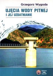 Ujęcia wody pitnej i jej uzdatnianie. Autor: Grzegorz Wygoda. Dadada.pl Okładka książki Ujęcia wody pitnej i jej uzdatnianie