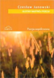 Ulotny nastrój poezji. Autor: Czesław Janowski. Dadada.pl Okładka książki Ulotny nastrój poezji