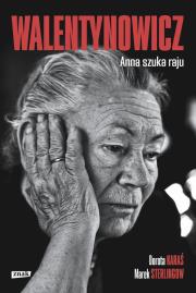 Okładka książki Walentynowicz. Anna szuka raju