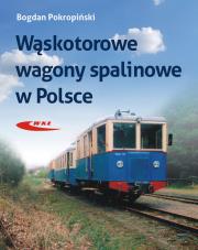 Wąskotorowe wagony spalinowe. Autor: Bogdan Pokropiński. Dadada.pl Okładka książki Wąskotorowe wagony spalinowe