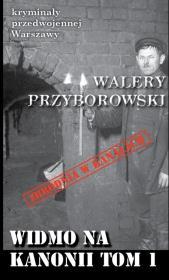 Widmo na Kanonii T.1. Autor: Walery Przyborowski. Dadada.pl Okładka książki Widmo na Kanonii T.1