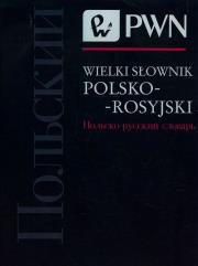 Wielki słownik polsko-rosyjski. Autor: Wawrzyńczyk Jan, Kuratczyk Magdalena, Małek Eliza. Dadada.pl Okładka książki Wielki słownik polsko-rosyjski