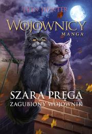 Wojownicy. Manga T.5 Szara Pręga. Autor: Erin Hunter. Dadada.pl Okładka książki Wojownicy. Manga T.5 Szara Pręga
