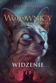 Wojownicy. Potęga trójki T.13 Widzenie. Autor: Erin Hunter. Dadada.pl Okładka książki Wojownicy. Potęga trójki T.13 Widzenie