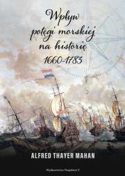 Okładka książki Wpływ potęgi morskiej na historię 1660-1783