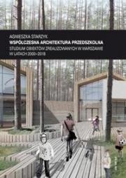 Współczesna architektura przedszkolna. Autor: Agnieszka Starzyk. Dadada.pl Okładka książki Współczesna architektura przedszkolna