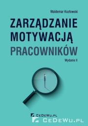 Okładka książki Zarządzanie motywacją pracowników w.3