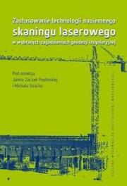 Zastosowanie technologii naziemnego skaningu.... Autor: praca zbiorowa. Dadada.pl Okładka książki Zastosowanie technologii naziemnego skaningu...