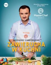 Okładka książki ZAWIERUCHA W KUCHNI KSIĄŻKA ZWYCIĘZCY PROGRAMU MASTERCHEF