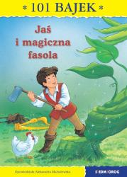 101 bajek. Jaś i magiczna fasola. Autor: Michałowska Aleksandra. Dadada.pl Okładka książki 101 bajek. Jaś i magiczna fasola