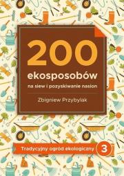 Okładka książki 200 ekosposobów na siew i pozyskiwanie nasion