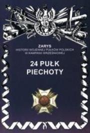 24 Pułk Piechoty. Autor: Wojciechowski Jerzy S.. Dadada.pl Okładka książki 24 Pułk Piechoty