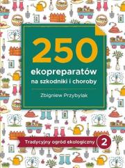 Okładka książki 250 ekopreparatów na szkodniki i choroby