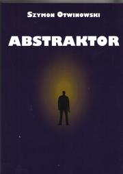 Abstraktor. Autor: Otwinowski Szymon. Dadada.pl Okładka książki Abstraktor