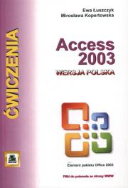 Okładka książki Access 2003 wersja polska. Ćwiczenia