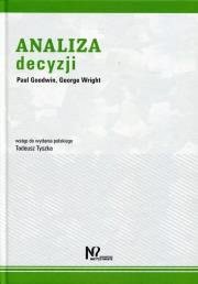 Analiza Decyzji. Autor: Goodwin Paul, Wright George. Dadada.pl Okładka książki Analiza Decyzji