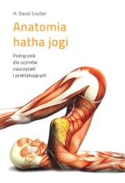 Anatomia hatha jogi w.2018. Autor: Coulter David H.. Dadada.pl Okładka książki Anatomia hatha jogi w.2018