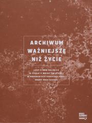 Okładka książki Archiwum ważniejsze niż życie
