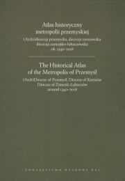 Okładka książki Atlas historyczny metropolii przemyskiej