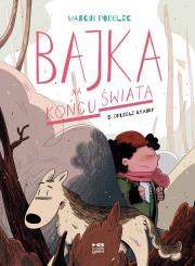 Bajka na końcu świata T.5 Odległe krainy. Autor: Podolec Marcin. Dadada.pl Okładka książki Bajka na końcu świata T.5 Odległe krainy