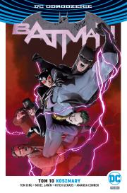 Batman T.10 Koszmary / DC Odrodzenie. Autor: Opracowanie zbiorowe. Dadada.pl Okładka książki Batman T.10 Koszmary / DC Odrodzenie