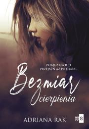 Bezmiar cierpienia. Autor: Rak Adriana. Dadada.pl Okładka książki Bezmiar cierpienia