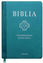 Biblia pierwszego Kościoła z paginat. turkusowa. Autor: ks. prof.. Remigiusz Popowski SDB. Dadada.pl Okładka książki Biblia pierwszego Kościoła z paginat. turkusowa