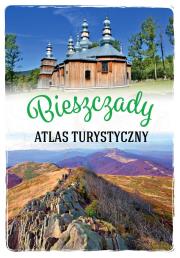 BIESZCZADY ATLAS TURYSTYCZNY. Autor: GABRIELA GORĄCZKO. Dadada.pl Okładka książki BIESZCZADY ATLAS TURYSTYCZNY