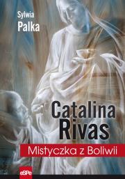 Okładka książki Catalina Rivas. Mistyczka z Boliwii